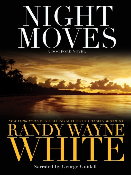 Title details for Night Moves by Randy Wayne White - Available